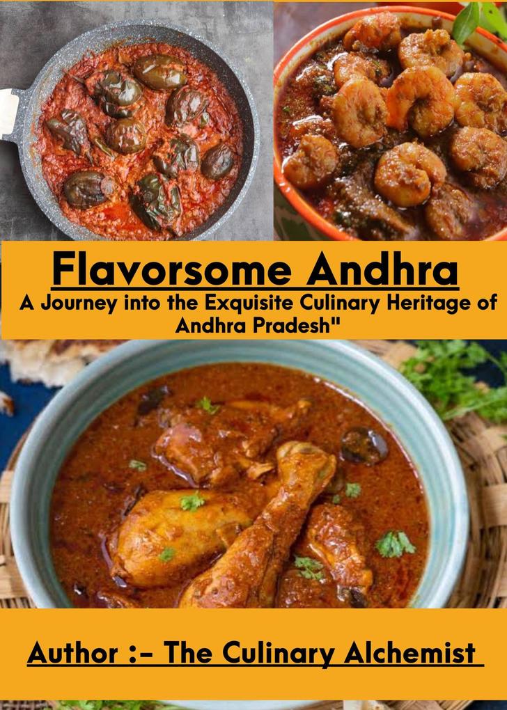 Flavorsome Andhra: A Journey into the Exquisite Culinary Heritage of Andhra Pradesh