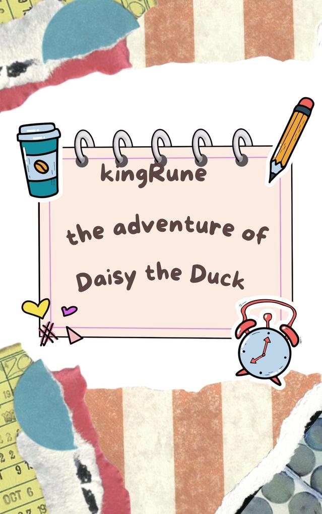 The adventure of Daisy the Duck