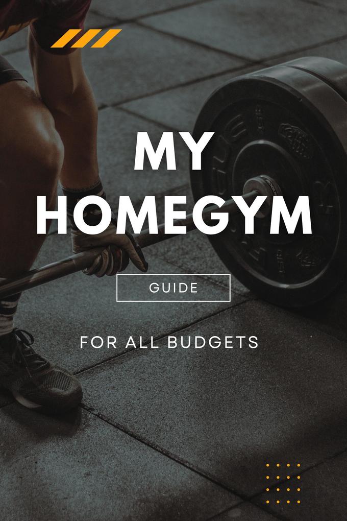 My Homegym guide for all budgets