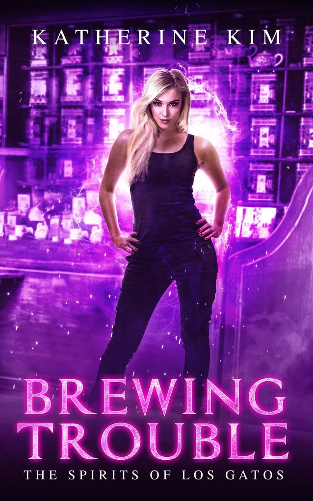 Brewing Trouble (The Spirits of Los Gatos #4)