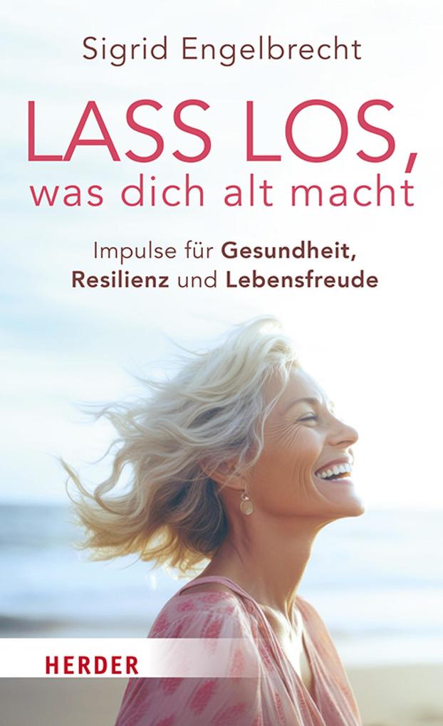 Lass los was dich alt macht