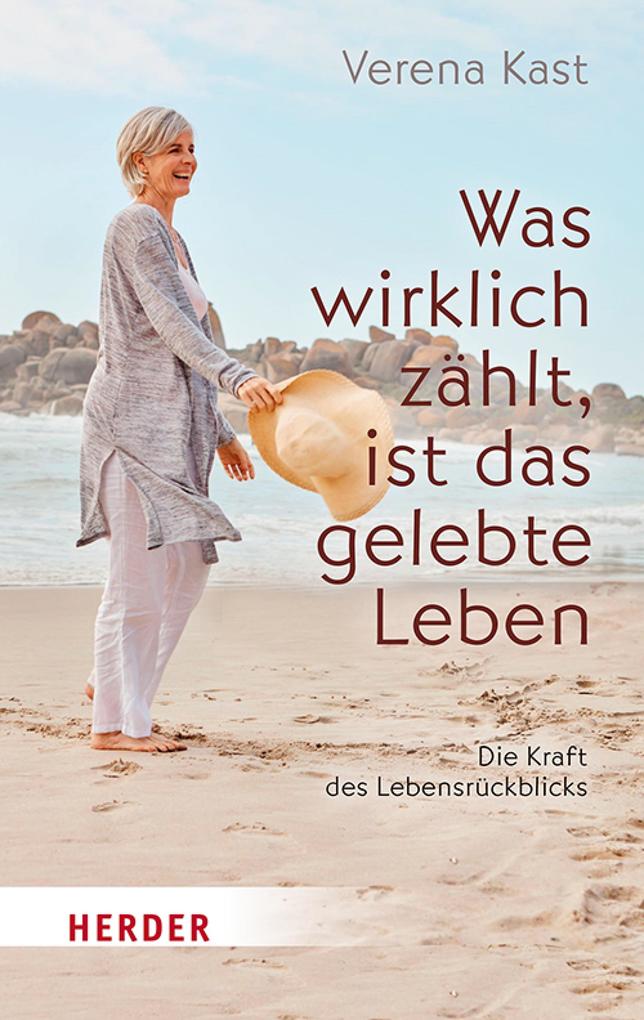 Was wirklich zählt ist das gelebte Leben