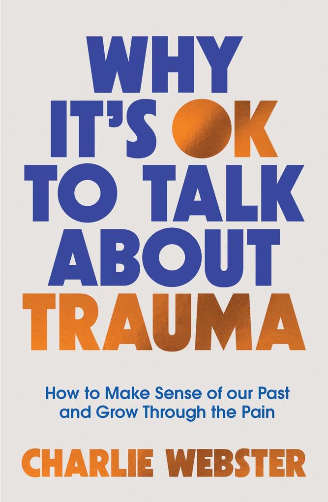 Why It‘s OK to Talk About Trauma