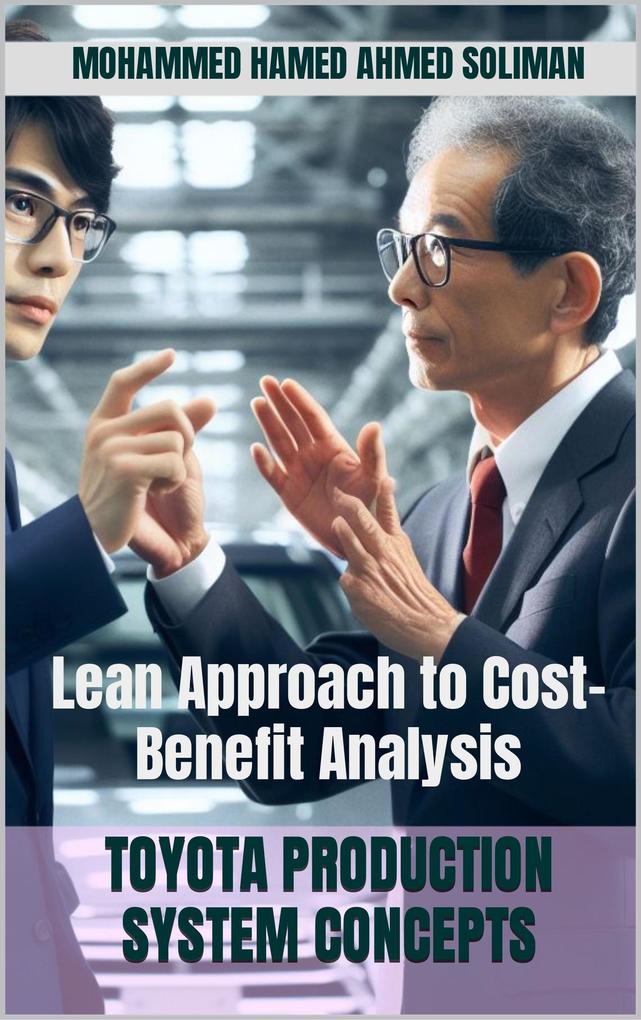 Lean Approach to Cost-Benefit Analysis (Toyota Production System Concepts)