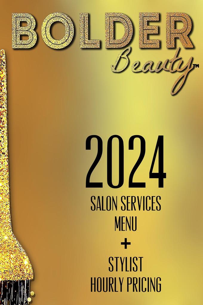 2024 Salon Services Menu +Stylist Hourly Pricing (Bolder Beauty Business)