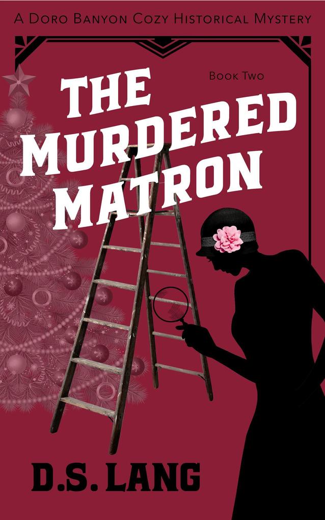 The Murdered Matron (Doro Banyon Historical Mysteries #2)