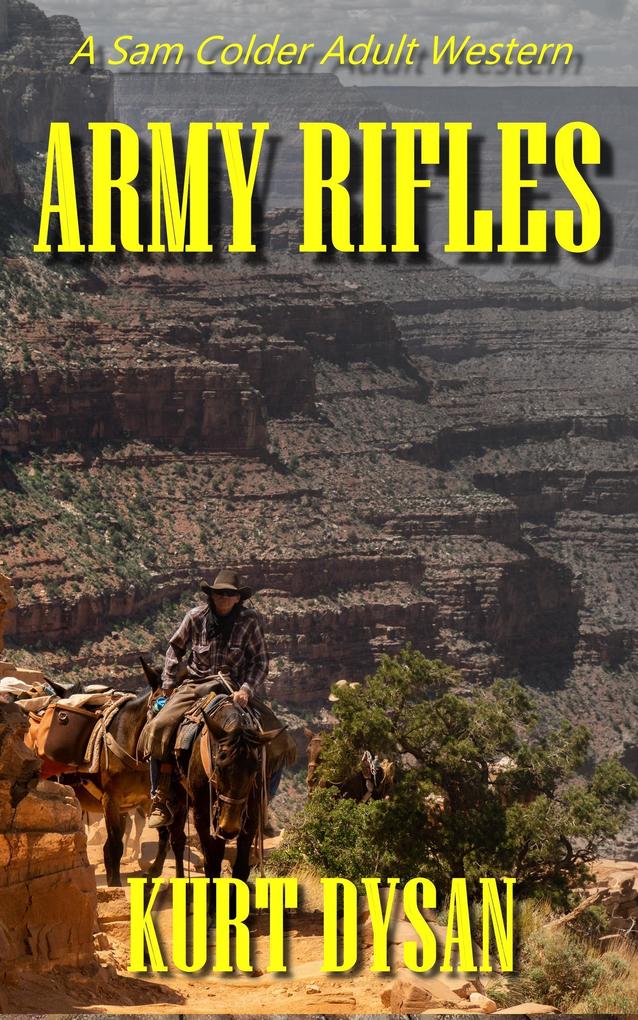 Army Rifles (Sam Colder: Bounty Hunter #8)