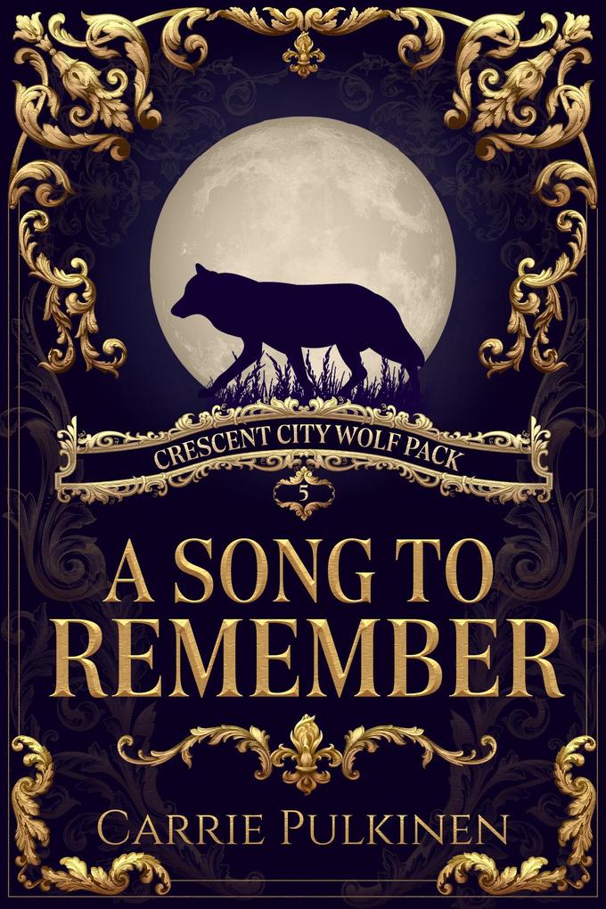 A Song to Remember (Crescent City Wolf Pack #5)