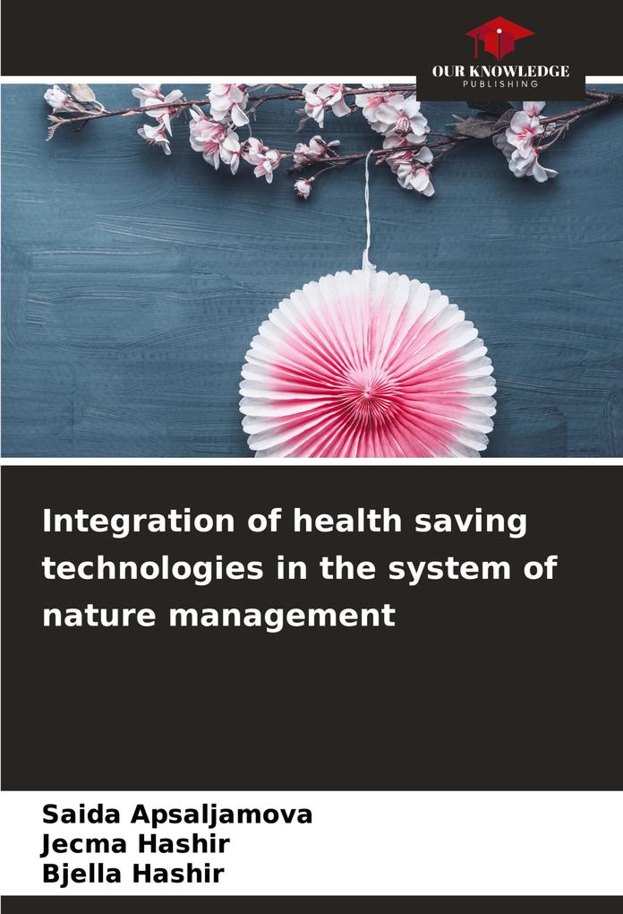Integration of health saving technologies in the system of nature management