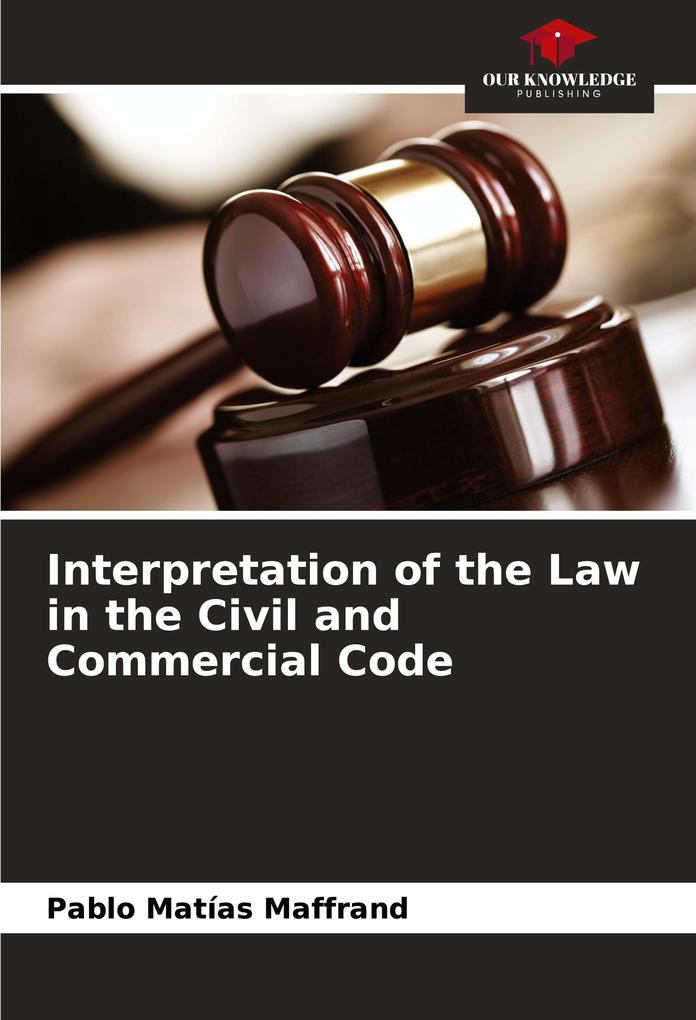 Interpretation of the Law in the Civil and Commercial Code