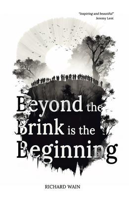 Beyond the Brink is the Beginning