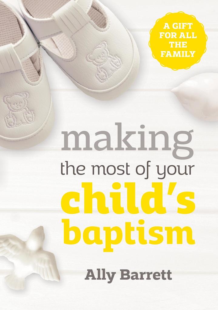 Making the most of your child‘s baptism