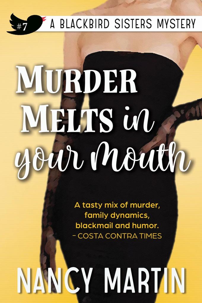 Murder Melts in Your Mouth (The Blackbird Sisters #7)