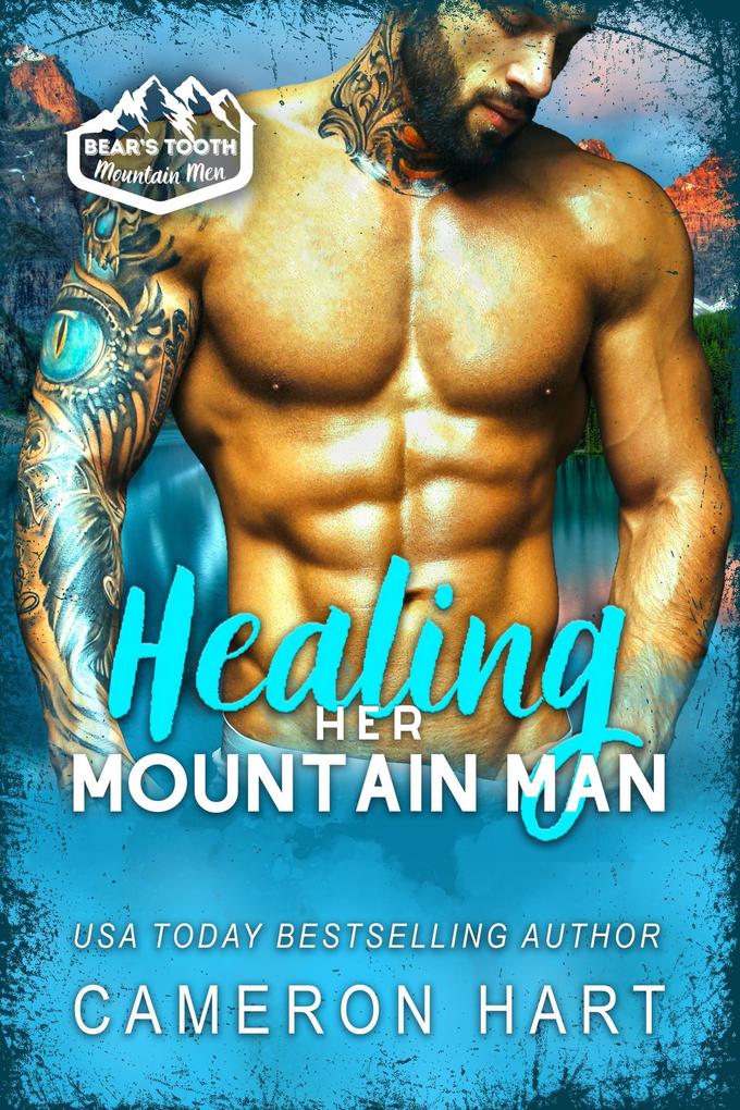 Healing Her Mountain Man (Bear‘s Tooth Mountain Men #2)