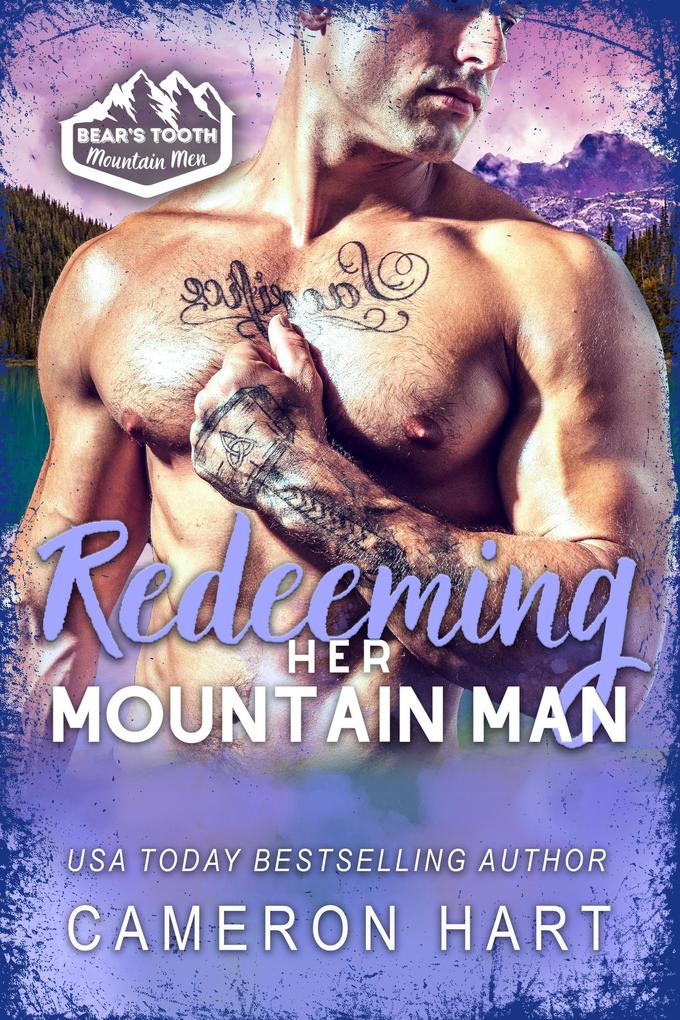 Redeeming Her Mountain Man (Bear's Tooth Mountain Men #3)