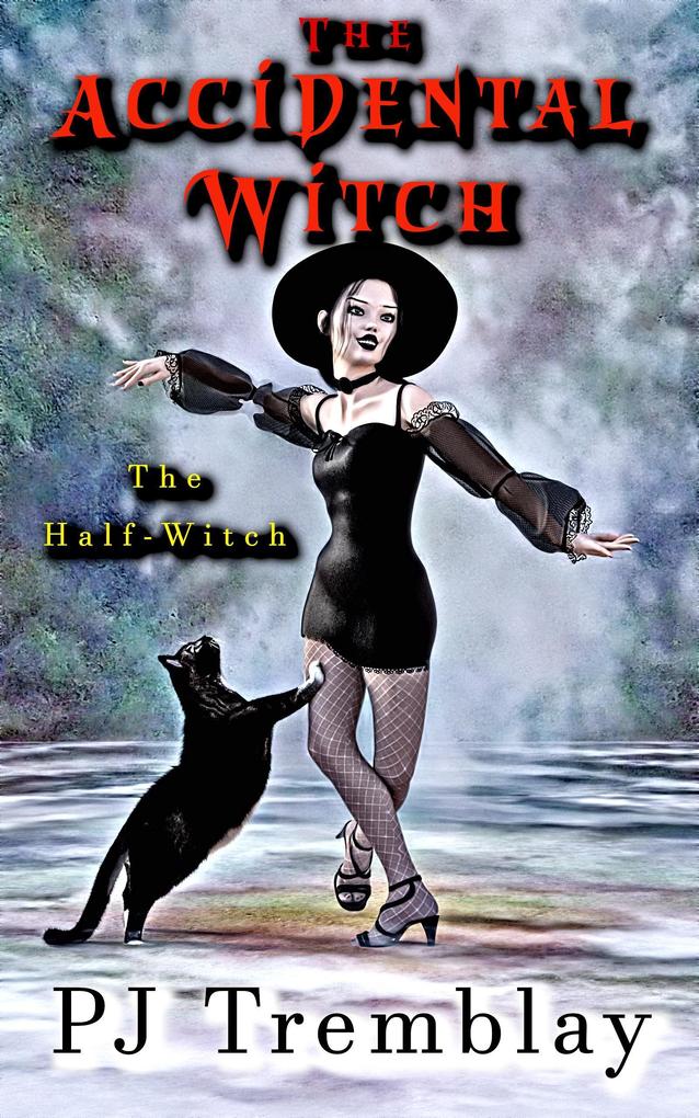 The Accidental Witch: The Half-Witch