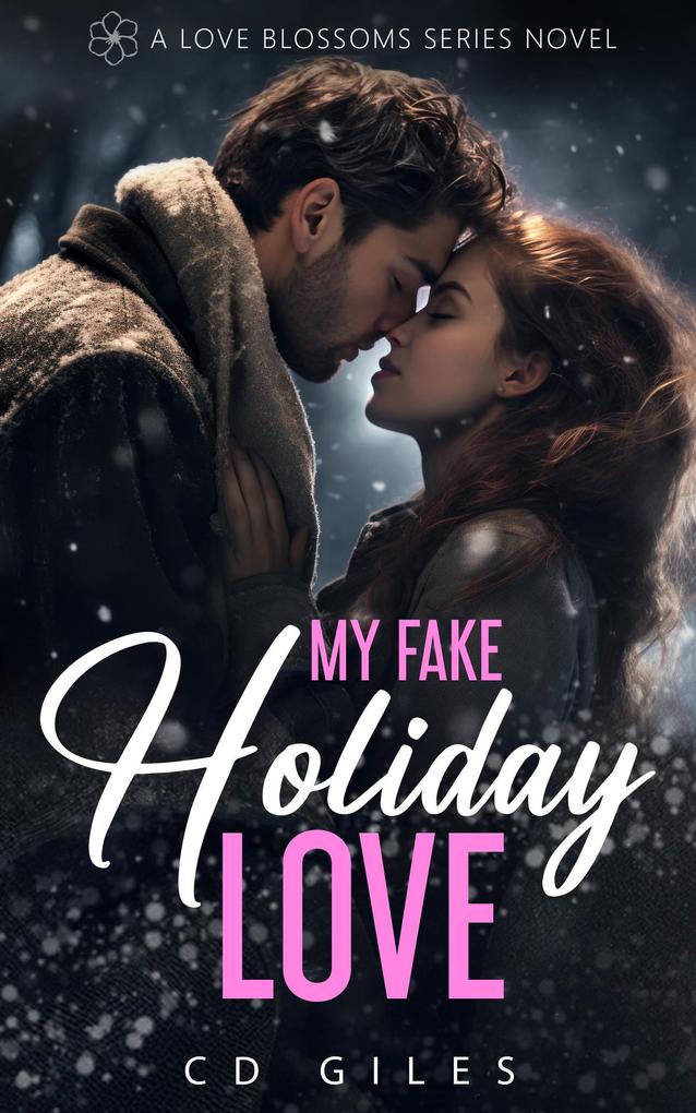 My Fake Holiday Love (Love Blossoms #3)