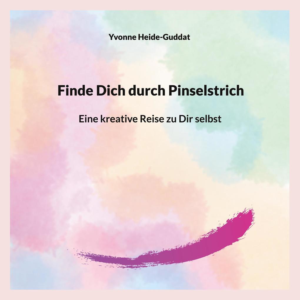 Finde Dich durch Pinselstrich