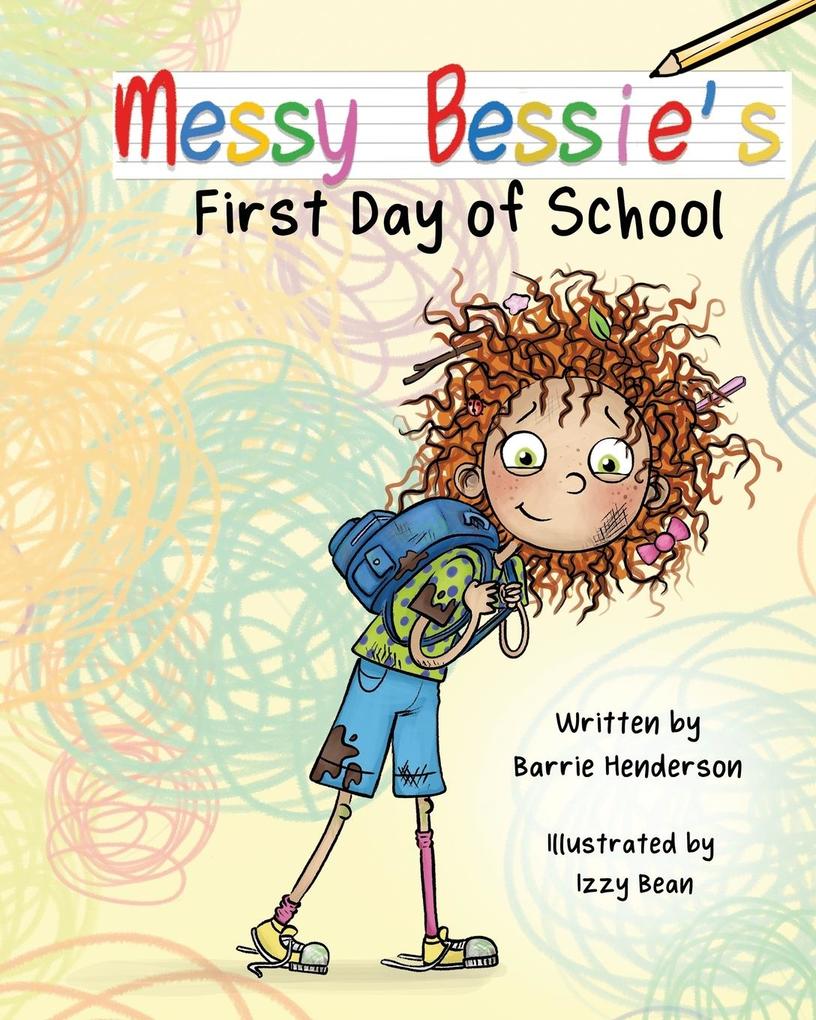 Messy Bessie‘s First Day at School