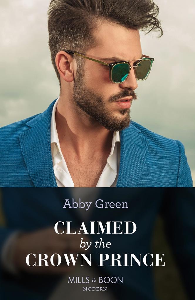 Claimed By The Crown Prince (Hot Winter Escapes Book 3) (Mills & Boon Modern)