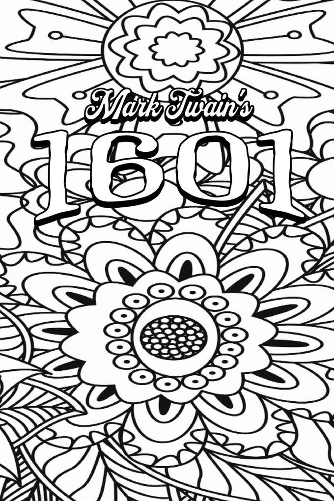 Color Your Own Cover of Mark Twain‘s 1601 (Enhance a Beloved Classic Book and Create a Work of Art)