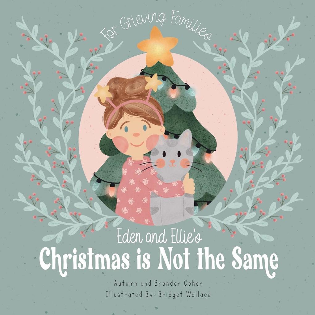 Eden and Ellie‘s Christmas is Not the Same