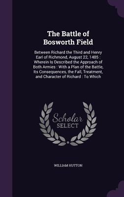 The Battle of Bosworth Field