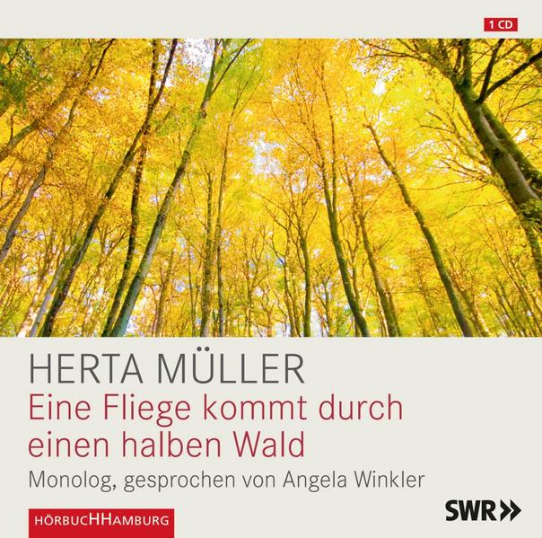 Eine Fliege kommt durch einen halben Wald 1 Audio-CD - Herta Müller