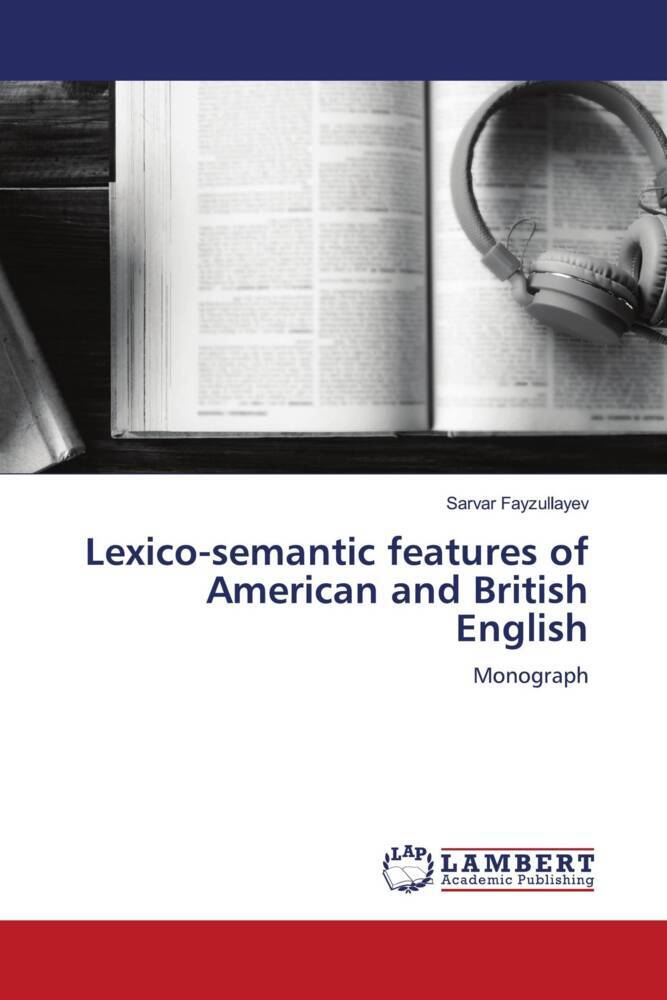 Lexico-semantic features of American and British English