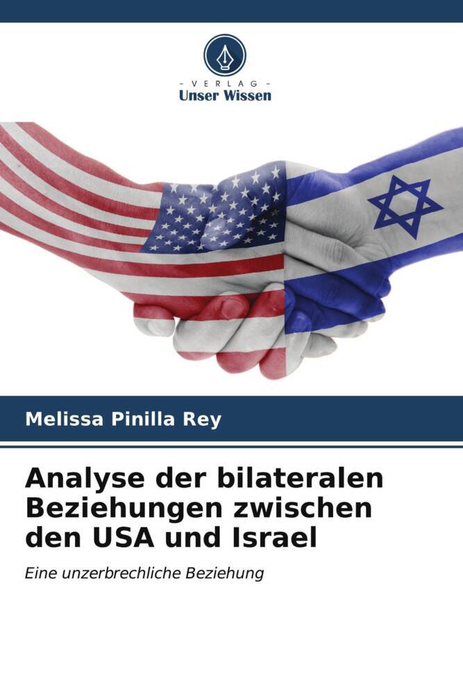 Analyse der bilateralen Beziehungen zwischen den USA und Israel