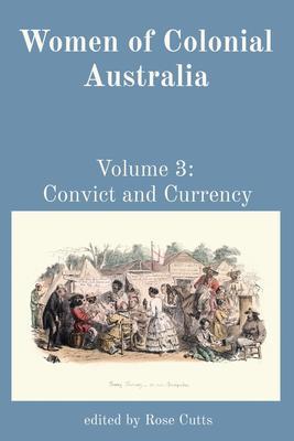Women of Colonial Australia: Volume 3