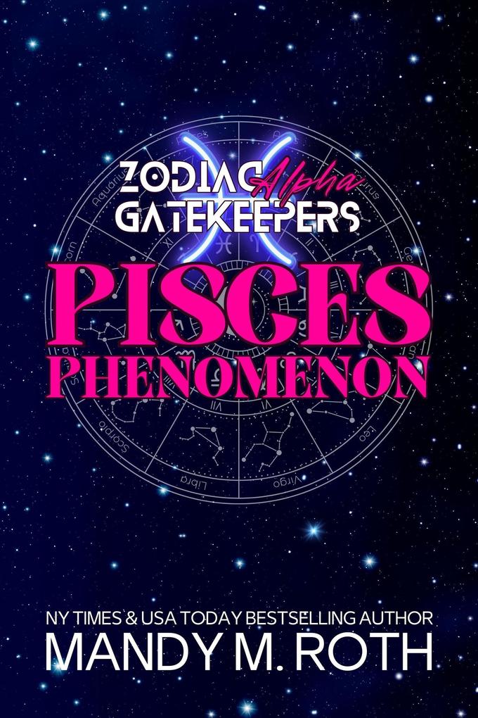 Pisces Phenomenon (Zodiac Gatekeepers #1)