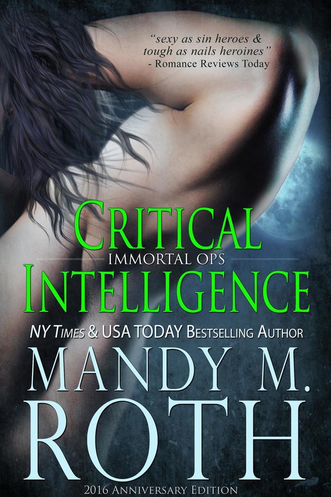 Critical Intelligence: 2016 Anniversary Edition (Immortal Ops #2)