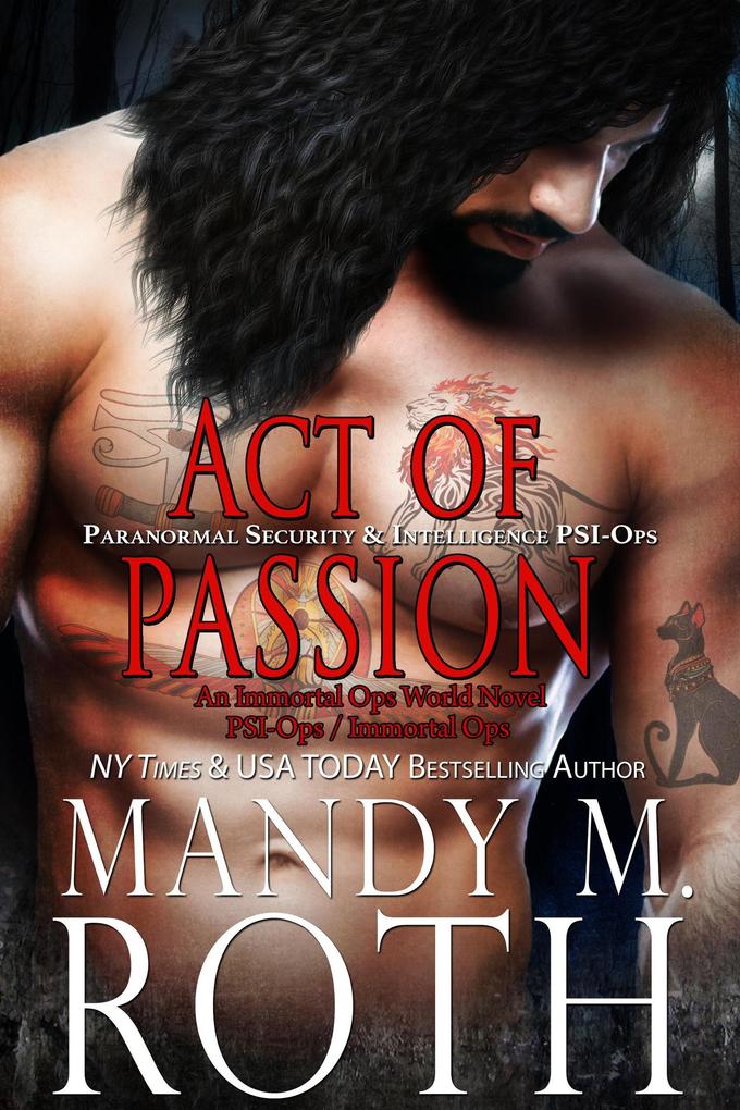 Act of Passion: Paranormal Security and Intelligence (PSI-Ops Series #5)