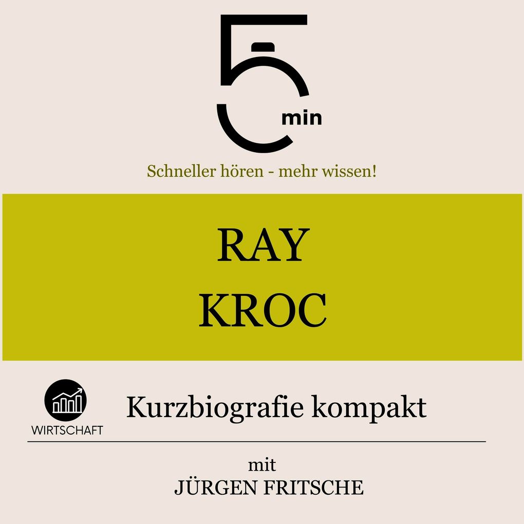 Ray Kroc: Kurzbiografie kompakt