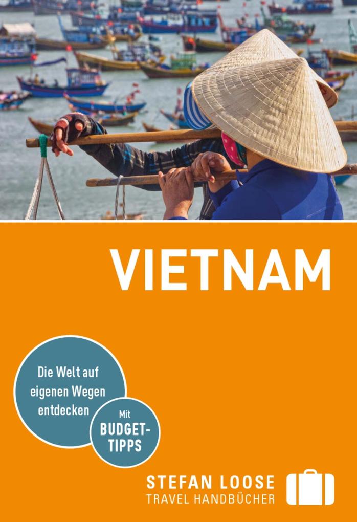 Stefan Loose Reiseführer E-Book Vietnam - Andrea Markand/ Markus Markand