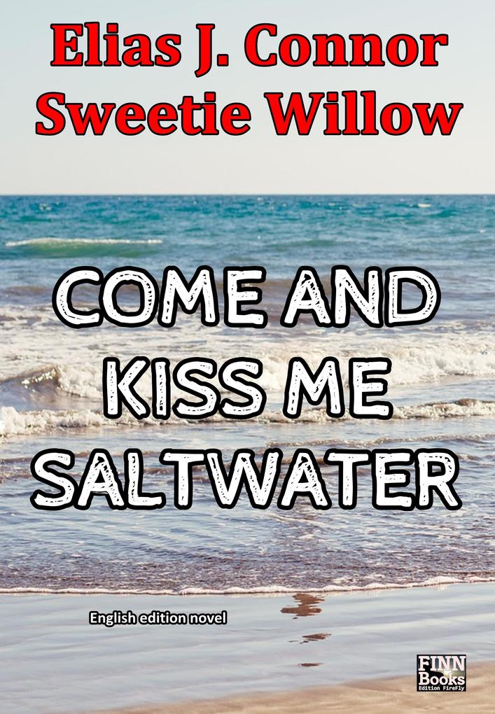 Come and kiss me saltwater (english version)