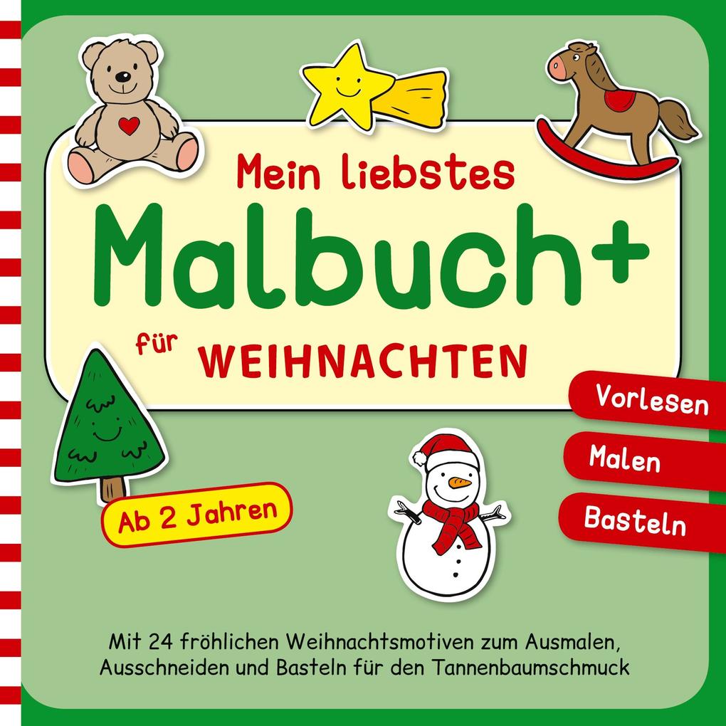 Mein liebstes Malbuch+ für WEIHNACHTEN - Vorlesen Malen Basteln