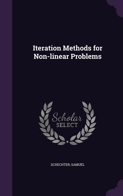 Iteration Methods for Non-Linear Problems