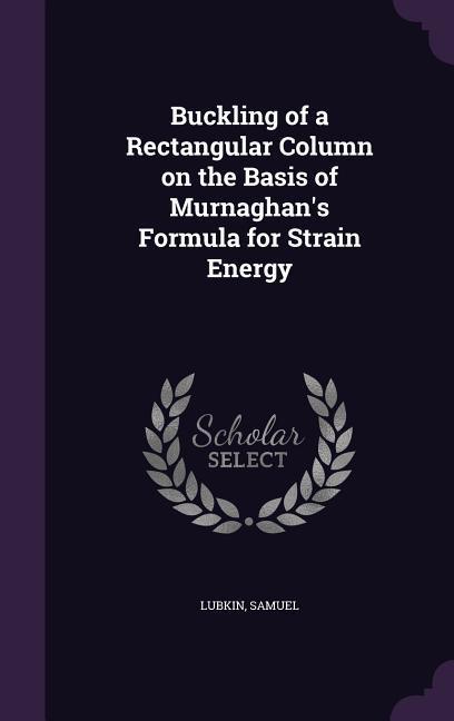 Buckling of a Rectangular Column on the Basis of Murnaghan‘s Formula for Strain Energy