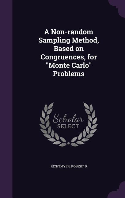 A Non-random Sampling Method Based on Congruences for Monte Carlo Problems