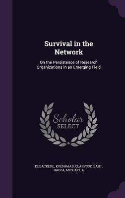 Survival in the Network: On the Persistence of Research Organizations in an Emerging Field