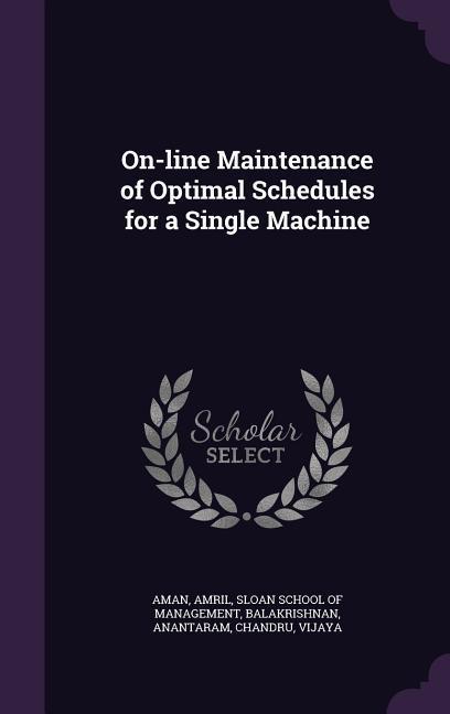 On-Line Maintenance of Optimal Schedules for a Single Machine