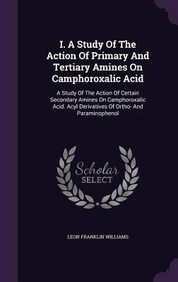 I. a Study of the Action of Primary and Tertiary Amines on Camphoroxalic Acid: A Study of the Action of Certain Secondary Amines on Camphoroxalic Acid