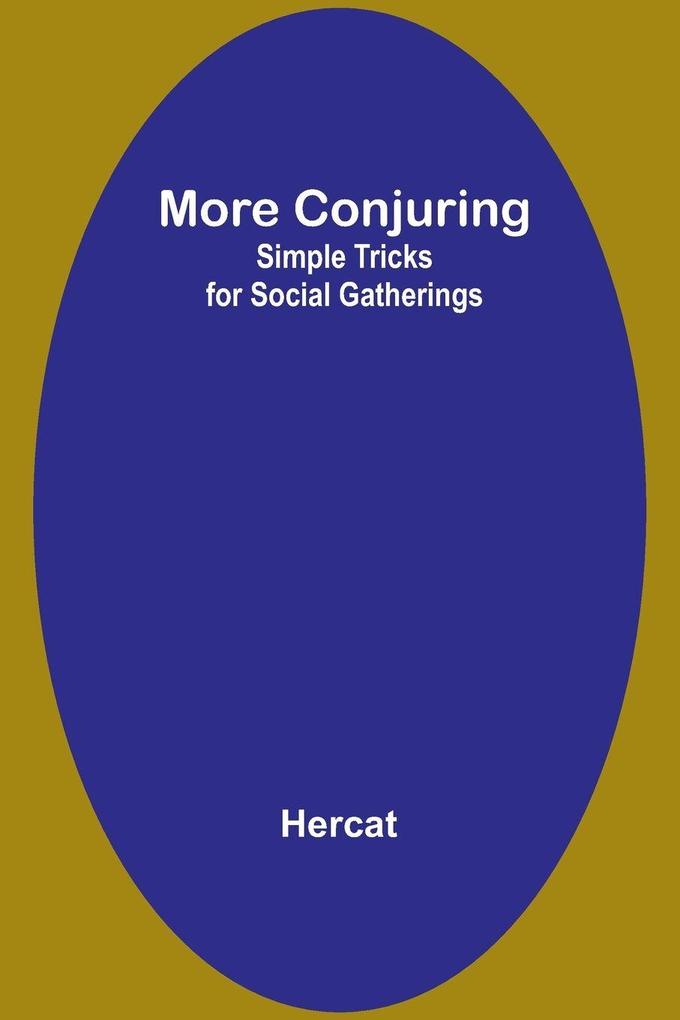 More Conjuring
