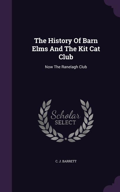 The History Of Barn Elms And The Kit Cat Club