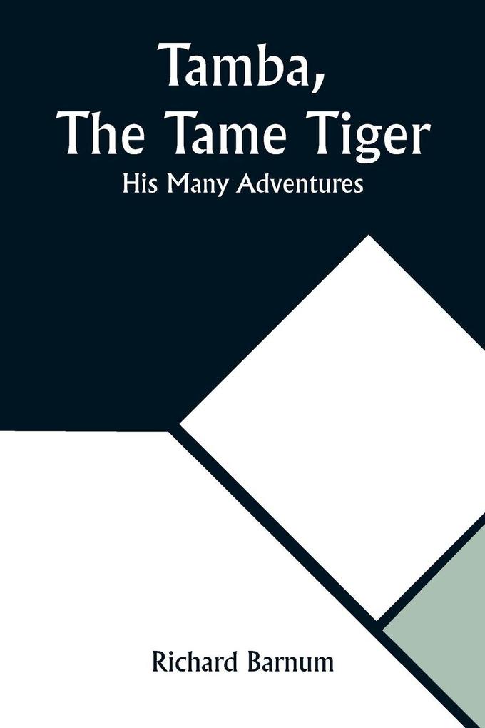 Tamba The Tame Tiger