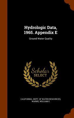 Hydrologic Data 1965. Appendix E: Ground Water Quality