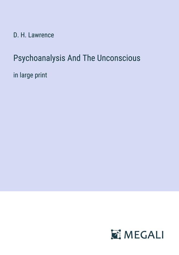 Psychoanalysis And The Unconscious