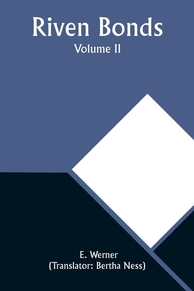 Riven Bonds. Volume II
